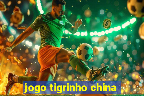 jogo tigrinho china